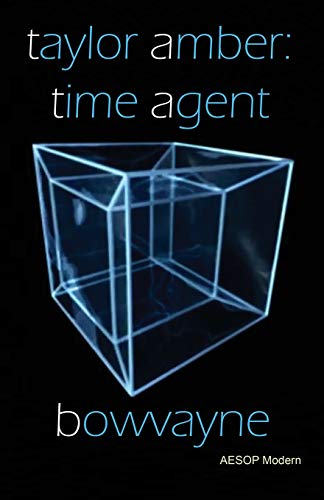 The Death of Ophelia: and Other Poems: Time Agent (Taylor Amber 1)