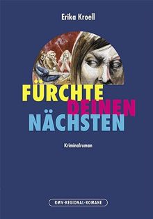 Fürchte Deinen Nächsten . . .
