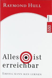 Alles ist erreichbar: Erfolg kann man lernen