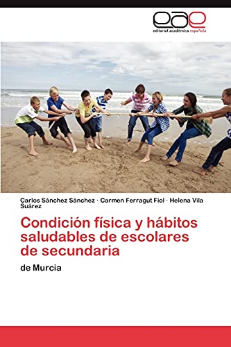 Condición física y hábitos saludables de escolares de secundaria: de Murcia