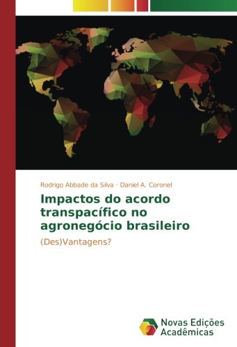 Impactos do acordo transpacífico no agronegócio brasileiro: (Des)Vantagens?