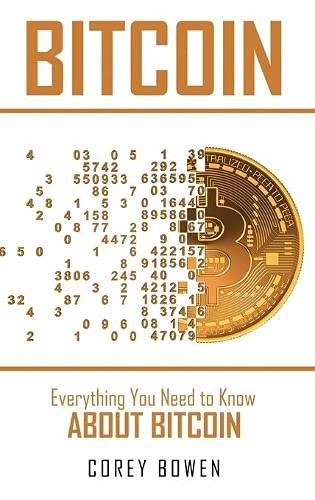 Bitcoin: Everything You Need to Know About Bitcoin