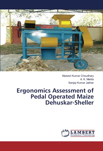 Ergonomics Assessment of Pedal Operated Maize Dehuskar-Sheller