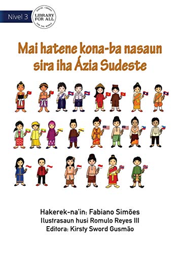 Let's Learn About The Nations of South East Asia - Hakarak Hatene Nasaun Sira iha Sudeste Asia