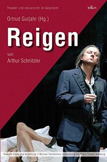 Reigen: von Arthur Schnitzler (Theater und Universität im Gespräch)