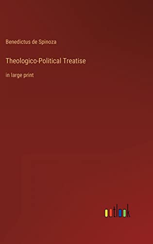 Theologico-Political Treatise: in large print