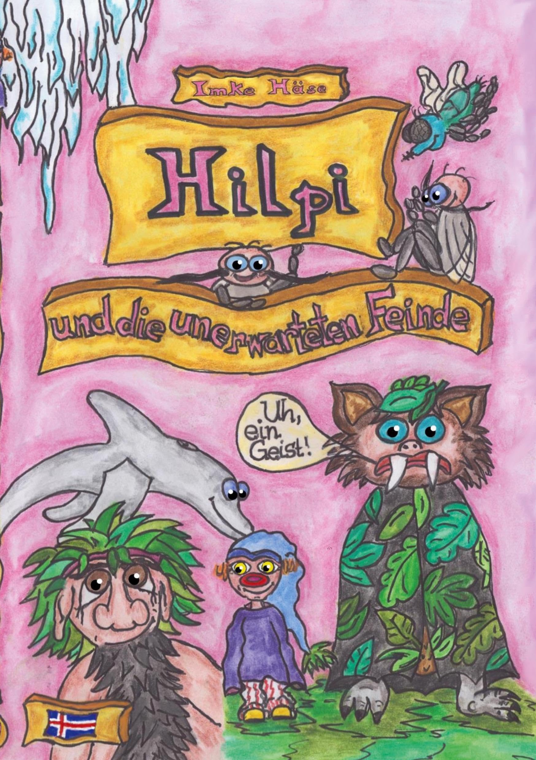 Hilpi und die unerwarteten Feinde: Hilpis Abenteuer Band 9