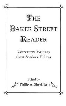 The Baker Street Reader: Cornerstone Writings about Sherlock Holmes (Contributions to the Study of Popular Culture)