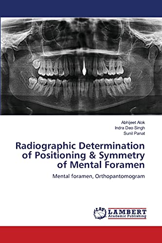Radiographic Determination of Positioning & Symmetry of Mental Foramen: Mental foramen, Orthopantomogram