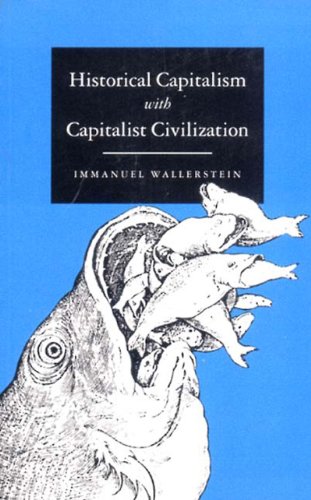 Immanuel Wallerstein Historical Capitalism With Capitalist Civilization