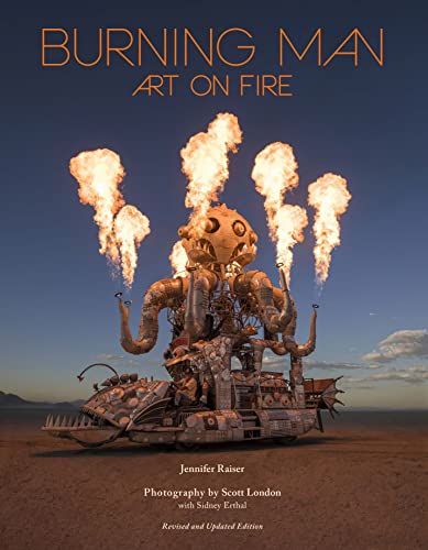 Jennifer Raiser Burning Man, Art On Fire, Revised And Updated Edition