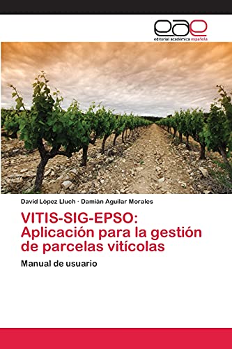 VITIS-SIG-EPSO: Aplicación para la gestión de parcelas vitícolas: Manual de usuario