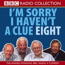 I'm Sorry I Haven't A Clue: Volume 8 (BBC Radio Collection)