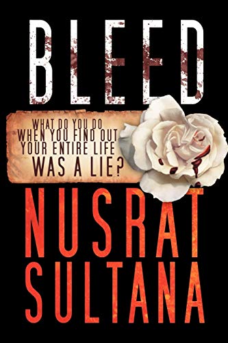Bleed: What do you do when find out your entire life was a lie?