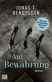 Auf Bewährung: Roman