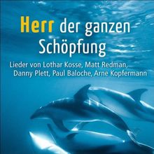 Herr der ganzen Schöpfung