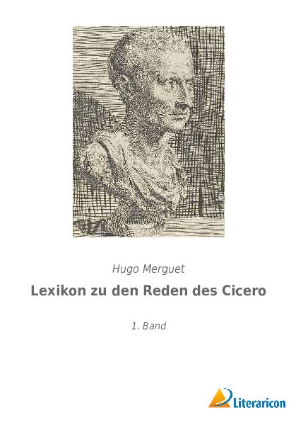 Lexikon zu den Reden des Cicero: 1. Band