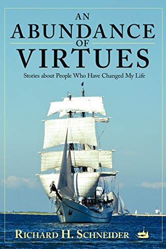 An Abundance of Virtues: Stories about People Who Have Changed My Life