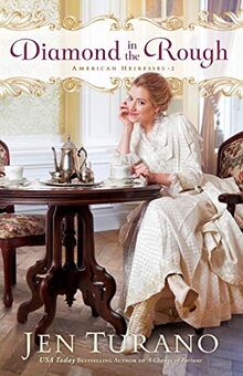 Diamond in the Rough (American Heiresses, Band 2)