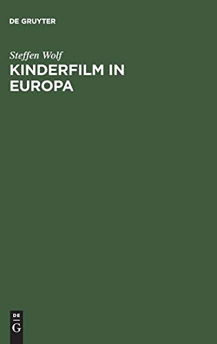 Kinderfilm in Europa: Darstellung der Geschichte, Struktur und Funktion des Spielfilmschaffens für Kinder in der Bundesrepublik Deutschland, CSSR, ... Republik und Großbritannien 1945–1965