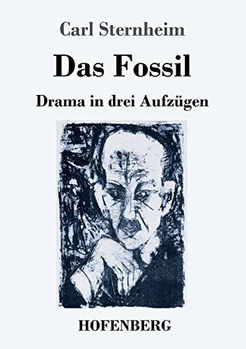 Das Fossil: Drama in drei Aufzügen