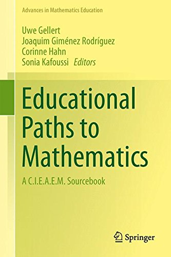 Educational Paths to Mathematics: A C.I.E.A.E.M. Sourcebook (Advances in Mathematics Education)
