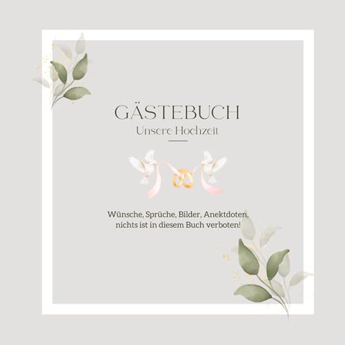 Gästebuch Unsere Hochzeit: Elegantes Hochzeits-Gästebuch, blanko: Unvergessliche Momente festhalten