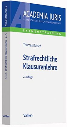 Strafrechtliche Klausurenlehre