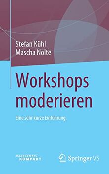 Workshops moderieren: Eine sehr kurze Einführung