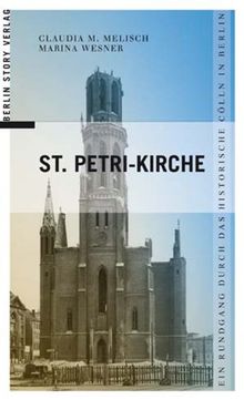 St. Petri-Kirche: Ein Rundgang durch das historische Cölln in Berlin