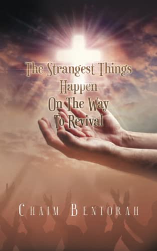 The Strangest Things Happen On The Way To Revival