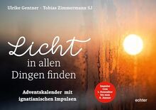 Licht in allen Dingen finden: Adventskalender mit ignatianischen Impulsen