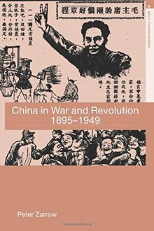 China in War and Revolution, 1895-1949 (Asia's Transformations (Paperback))