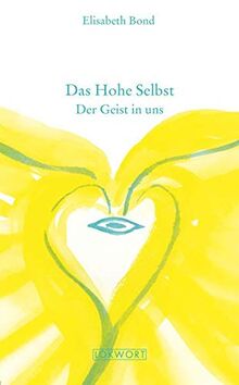Das Hohe Selbst: Der Geist in uns (Dimensionen)