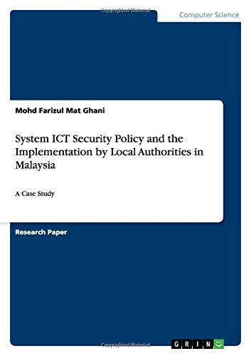 System ICT Security Policy and the Implementation by Local Authorities in Malaysia: A Case Study