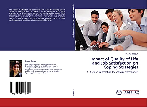 Impact of Quality of Life and Job Satisfaction on Coping Strategies: A Study on Information Technology Professionals