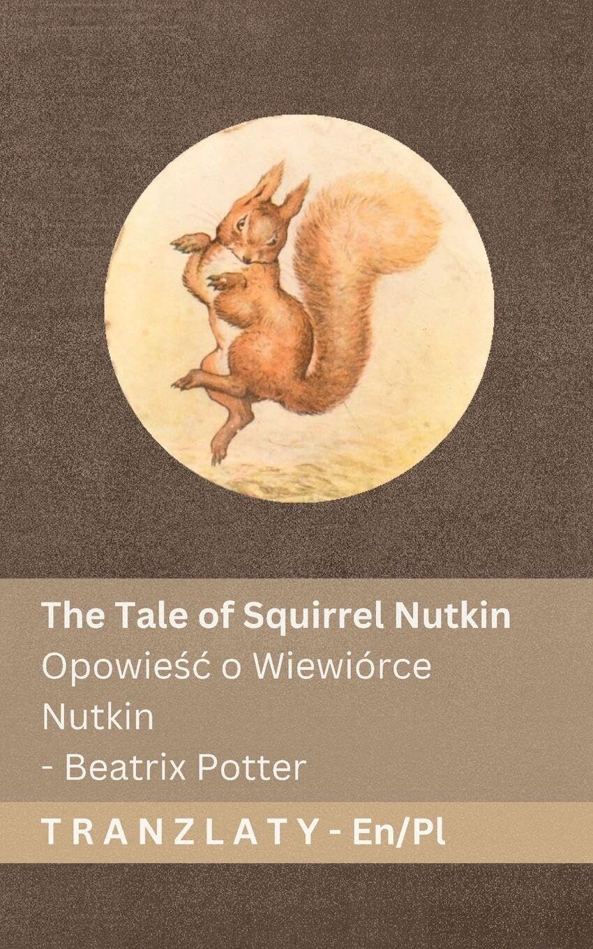 The Tale of Squirrel Nutkin / Opowie¿¿ o Wiewiórce Nutkin