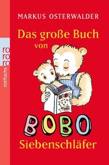 Das große Buch von Bobo Siebenschläfer: Bildgeschichten für ganz Kleine