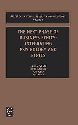 The Next Phase of Business Ethics: Integrating Psychology and Ethics (Studies in Managerial and Financial Accounting) (Research in Ethical Issues in Organizations, 3, Band 3)