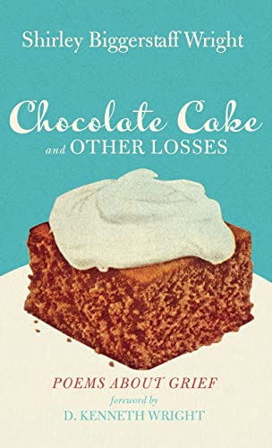 Chocolate Cake and Other Losses