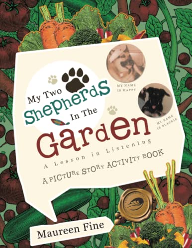 My Two Shepherds in the Garden: A Lesson in Listening