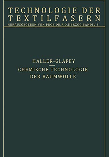 Chemische Technologie der Baumwolle / Mechanische Hilfsmittel zur Veredlung der Baumwolltextilien: 3. Teil (Technologie der Textilfasern)