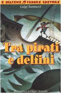 Tra pirati e delfini
