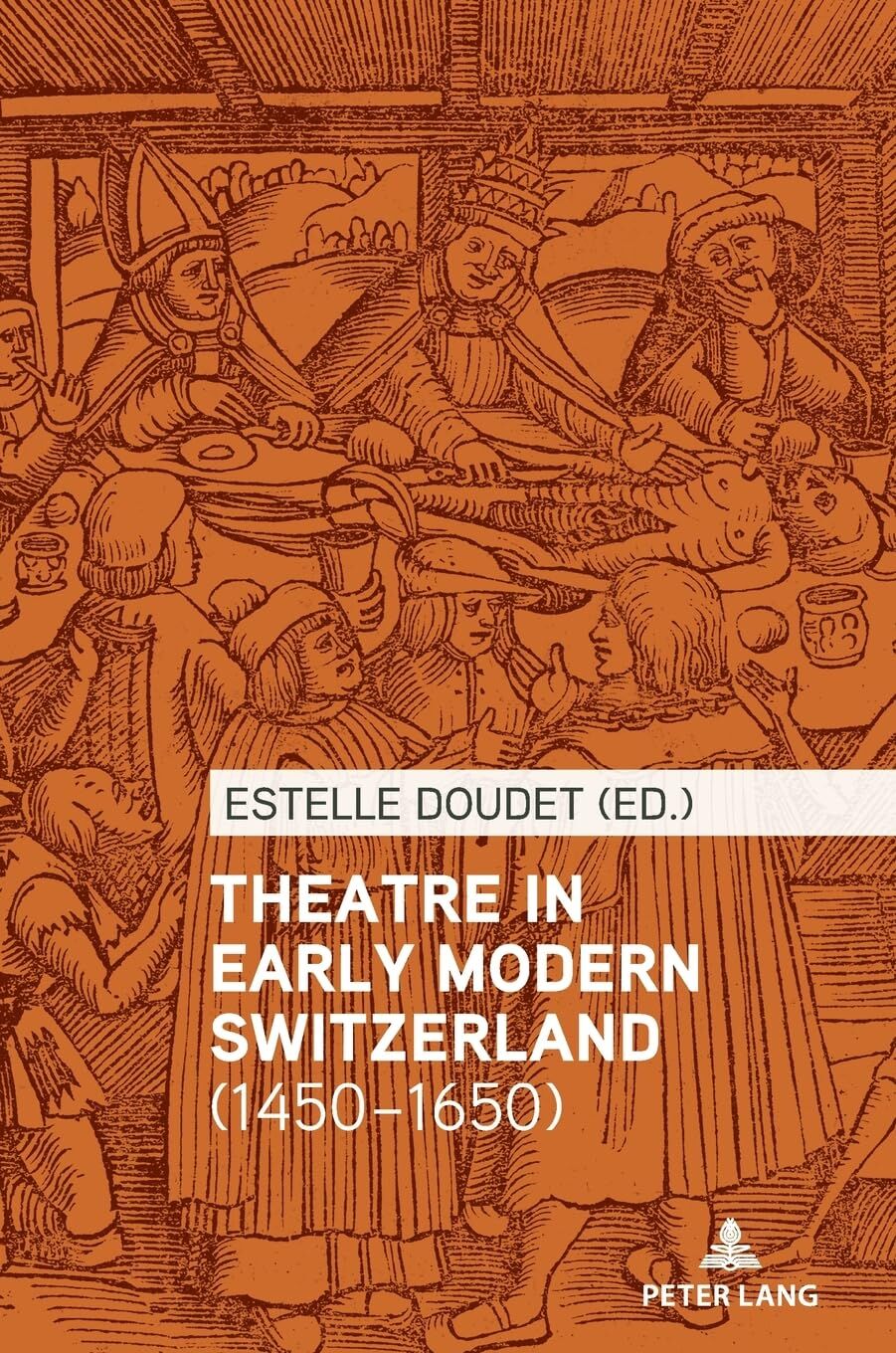 Theatre in Early Modern Switzerland (1450-1650)