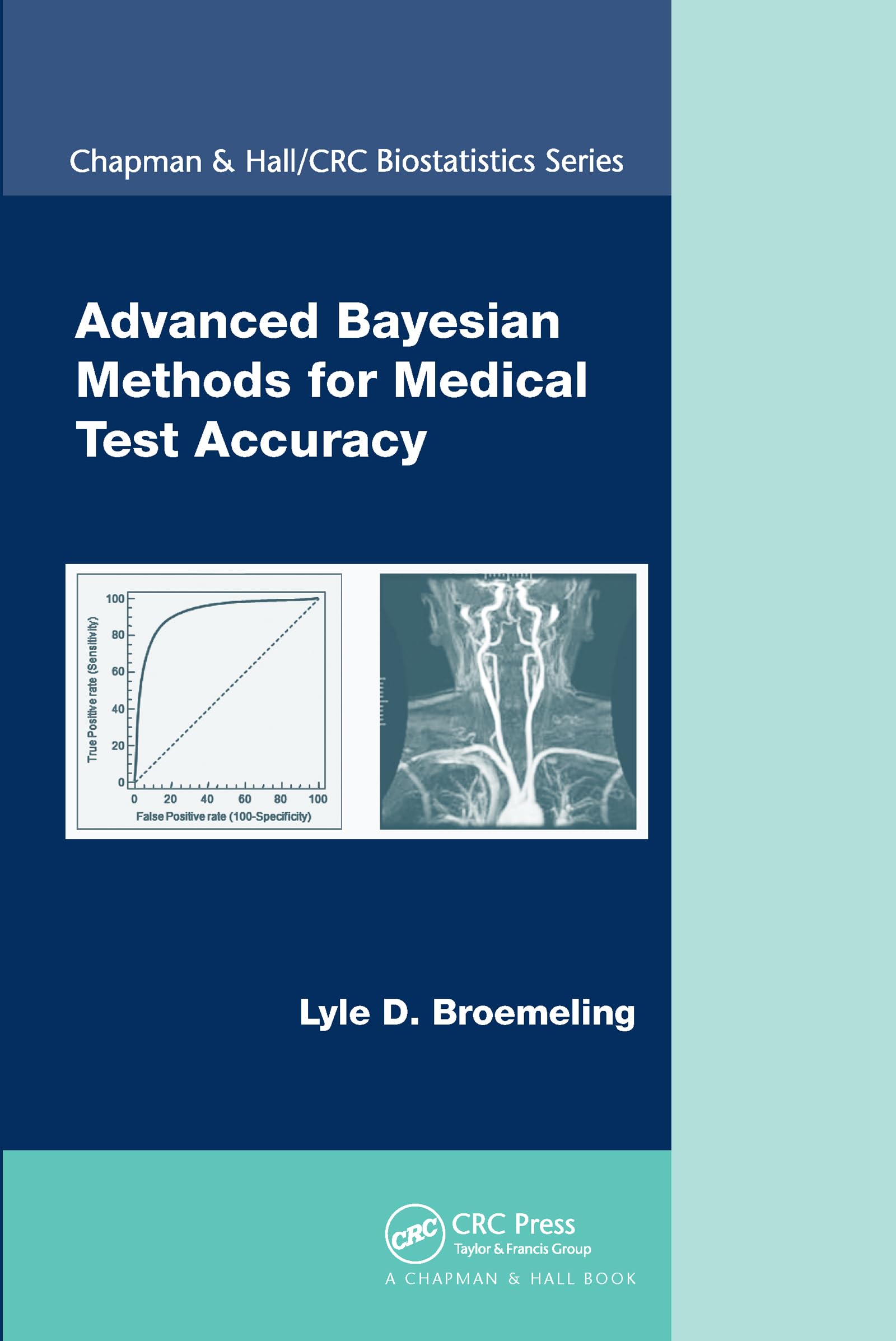 Advanced Bayesian Methods for Medical Test Accuracy (Chapman & Hall/CRC Biostatistics)
