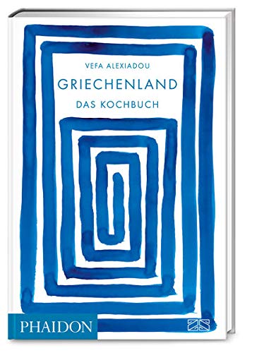 Griechenland - Das Kochbuch - Vefa Alexiadou Gebunden