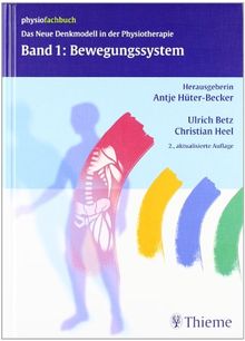 Das Neue Denkmodell in der Physiotherapie, Band 1: Bewegungssystem