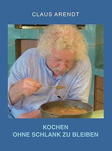 Kochen ohne schlank zu bleiben