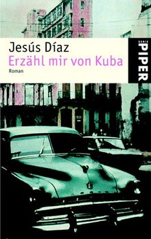 Erzähl mir von Kuba: Roman