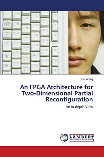 An FPGA Architecture for Two-Dimensional Partial Reconfiguration: An In-depth View